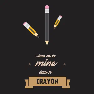 Avoir de la mine dans le crayon