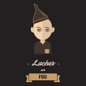 Lâcher son fou