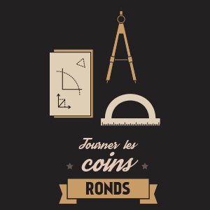 Tourner les coins ronds