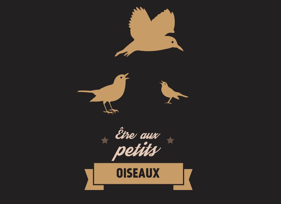 Être aux petits oiseaux