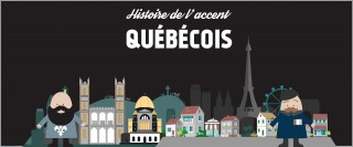 Histoire et origine de l'accent québécois